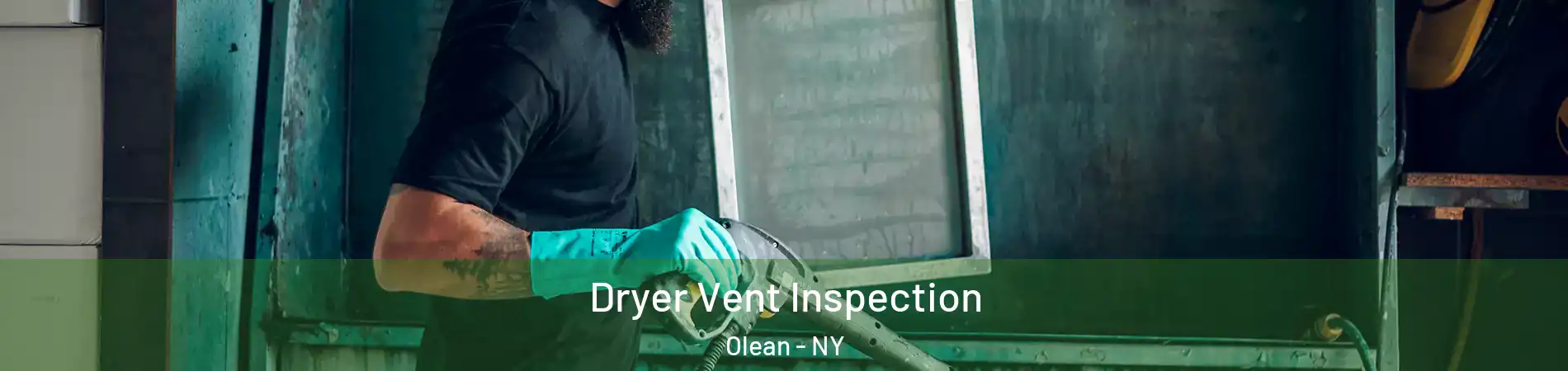  Dryer Vent Inspection Olean - NY