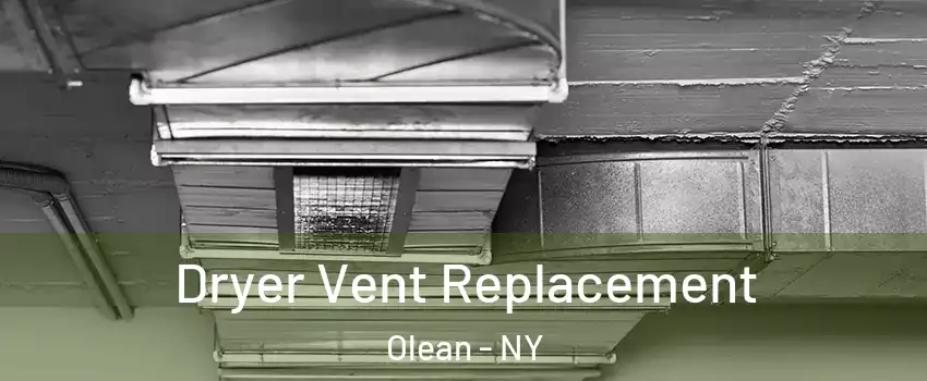  Dryer Vent Replacement Olean - NY