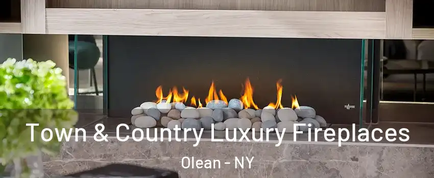  Town & Country Luxury Fireplaces Olean - NY