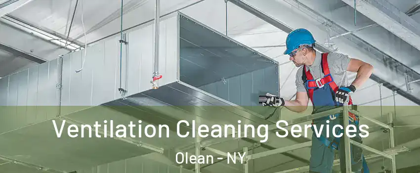  Ventilation Cleaning Services Olean - NY