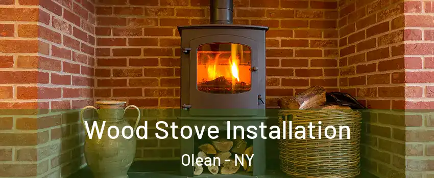 Wood Stove Installation Olean - NY